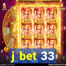 j bet 33